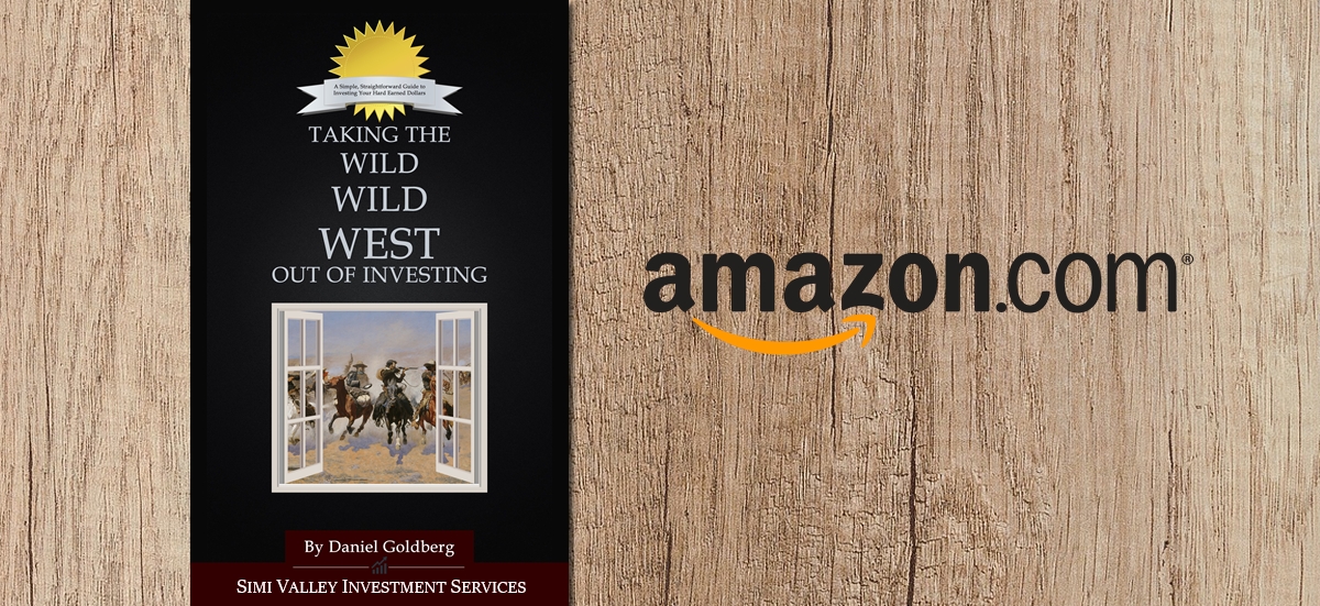 Taking the Wild Wild West Out of Investing by Daniel Goldberg (Author)